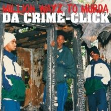 Da Crime-Click's Cult Classic Debut Album Out Now On Burger Records