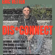 Eric Vetter to Bring DIS*CONNECT to Don't Tell Mama in NYC