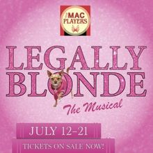 Middletown Arts Center to Present LEGALLY BLONDE THE MUSICAL by The MAC Players