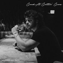 Video: Nathan Wilson Releases Official Video for 'Good at Gettin' Gone'