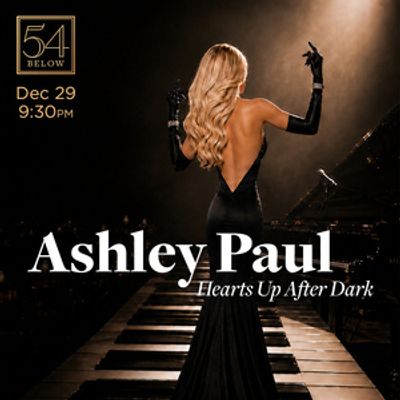 Ashley Paul Will Make 54 Below Debut With HEARTS UP AFTER DARK in December