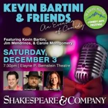 KEVIN BARTINI & FRIENDS, AN EVENING OF COMEDY At Shakespeare & Company, December 3