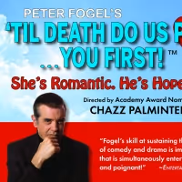 Peter Fogel's Solo Show TIL DEATH DO US PART... YOU FIRST! Makes Off-Broadway Debut…