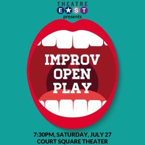 Theatre East's Improv Presents OPEN PLAY