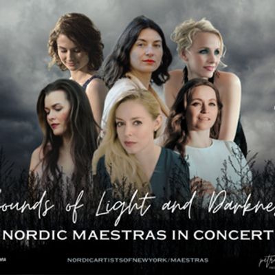 SOUND OF LIGHT & DARKNESS - NORDIC MAESTRAS ON STAGE To Perform At The Scandinavia Ho