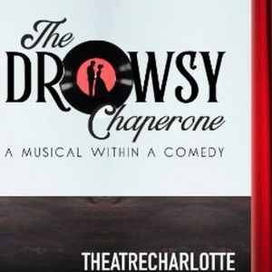 Spotlight: THE DROWSY CHAPERONE at Theatre Charlotte