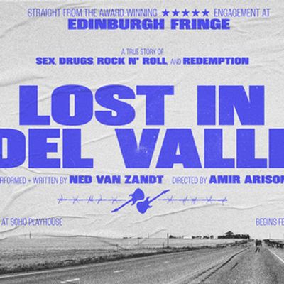 LOST IN DEL VALLE to Make U.S. Premiere at SoHo Playhouse Tonight