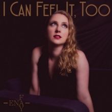 Ena Fay Returns With New Album 'I Can Feel It, Too'