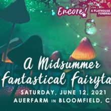 Tickets and Sponsorships Now on Sale For Playhouse On Park's ENCORE! A MIDSUMMER FANT