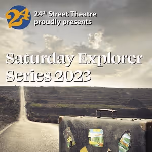 24th Street Theatre to Bring Back the 'Saturday Explorer Series' with Four Unique…