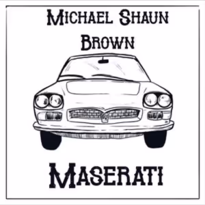 Southern Rocker Michael Shaun Brown Releases New Single 'Maserati'