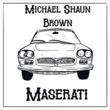 Southern Rocker Michael Shaun Brown Releases New Single 'Maserati'