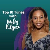 Top 10 Tunes with Hailey Kilgore