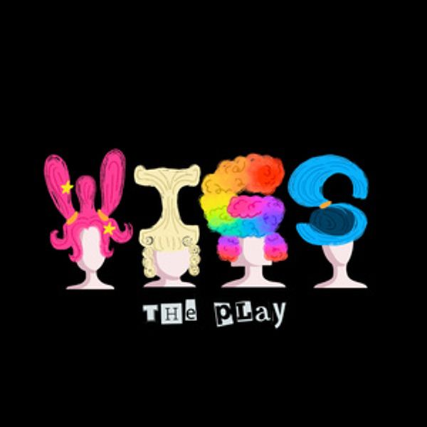 WIGS: THE PLAY! Extends Run at The PIT Loft Through Spring 2026 Photo
