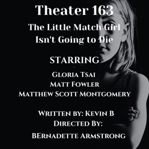 THE LITTLE MATCH GIRL ISN'T GOING TO DIE is Coming to Open-Door Playhouse
