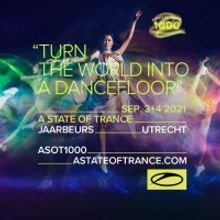 Monumental ASOT1000 Festival to Take Place Over a Celebration Weekend
