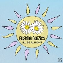 Let Pushing Daizies Lift Your Mood with New Future Bass Single 'I'll Be Alright'