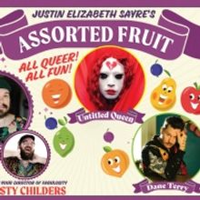 Joe's Pub Announces Next Installment of ASSORTED FRUIT