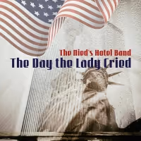 Nied's Hotel Band Honors 9/11 Victims With New Single 'The Day The Lady Cried'