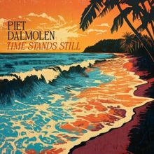 NorCal Guitarist and Singer-Songwriter Piet Dalmolen Releases LP TIME STANDS STILL