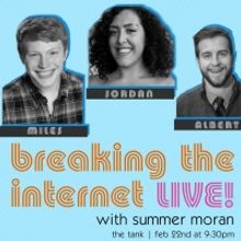 BREAKING THE INTERNET LIVE! is Coming To The Tank