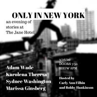 ONLY IN NEW YORK Comes to the Jane Hotel