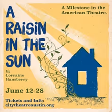 A RAISIN IN THE SUN Will Come to City Theatre Austin as Part of Juneteenth Celebratio