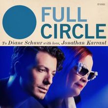 Jonathan Karrant Releases FULL CIRCLE Tribute to Diane Schuur