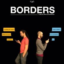 Dirty Laundry Theatre's BORDERS To Appear In 'Theater Of Uncertainty' Online Internat