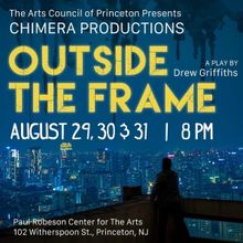 OUTSIDE THE FRAME By Drew Griffiths Will Premiere in Princeton, NJ