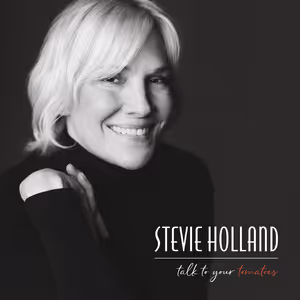 Stevie Holland Releases TALK TO YOUR TOMATOES Vinyl, Sets 54 Below Concert