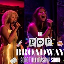 Ben Fankhauser, Danielle Wade & More to Star in THE POP/BROADWAY SONG TITLE MASHUP SH