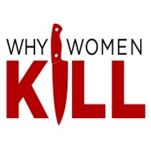 Paramount + Renews WHY WOMEN KILL For Season Three