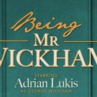 Original Theatre's Brand-New Production, Being Mr Wickham Streaming April 30th