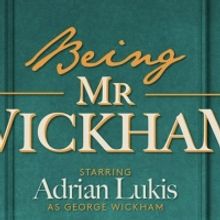 Original Theatre's Brand-New Production, Being Mr Wickham Streaming April 30th