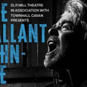Revival Of The Award Winning THE GALLANT JOHN-JOE Comes To Mill Theatre And Town…