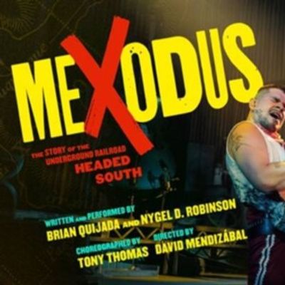 MEXODUS to Make Chicago Premiere at the Studebaker Theater