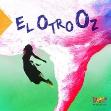 EL OTRO OZ is Coming to the Kirk Douglas Theatre This Spring