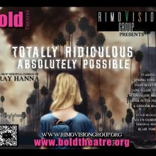 RimoVision Group to Present TOTALLY RIDICULOUS, ABSOLUTELY POSSIBLE: A Sci-Fi Dark Co