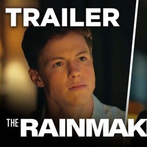 Video: John Slattery, Dan Fogler, & More Star in THE RAINMAKER Trailer
