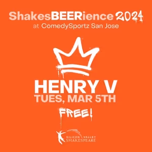 Silicon Valley Shakespeare to Present ShakesBEERience Featuring HENRY V & More
