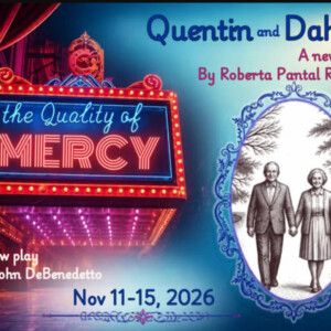 THE QUALITY OF MERCY & QUENTIN AND DAHLIA to Open at American Theatre Of Actors