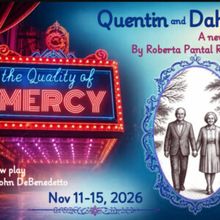 THE QUALITY OF MERCY & QUENTIN AND DAHLIA to Open at American Theatre Of Actors