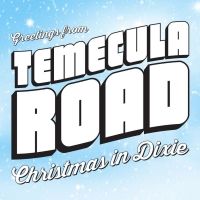 Temecula Road Releases 'Christmas In Dixie'