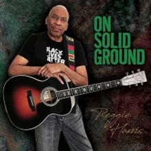 Reggie Harris Counters Injustice With Love On His New Album 'On Solid Ground'