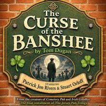 THE CURSE OF THE BANSHEE to Open at Dugan's Backyard Playhouse in World Premiere