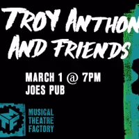 Latoya Edwards, Danyel Fulton and More to Perform in TROY ANTHONY AND FRIENDS at…