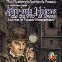 SHERLOCK HOLMES AND THE WEB OF DECEIT to Open at Pittsburgh Savoyards