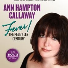 Ann Hampton Callaway Brings FEVER! The Peggy Lee Century to Cutler Bay Next Week