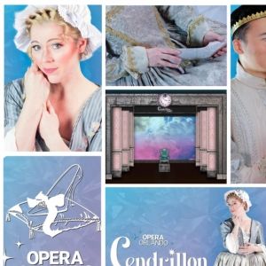 Opera Orlando Presents An All-New Production Of Massenet's CENDRILLON [CINDERELLA]